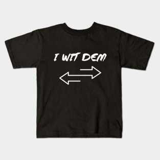 I WIT DEM - IN WHITE - FETERS AND LIMERS – CARIBBEAN EVENT DJ GEAR Kids T-Shirt